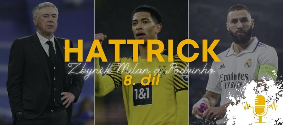 Podcast HATTRICK: Ancelottiho vyjádření, utlumený Benzema i novinky okolo Bellinghama